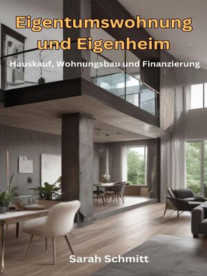 cover image of Eigentumswohnung und Eigenheim, Hauskauf, Wohnungsbau und Finanzierung